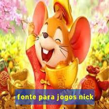 fonte para jogos nick