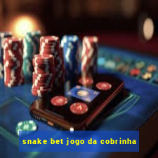 snake bet jogo da cobrinha