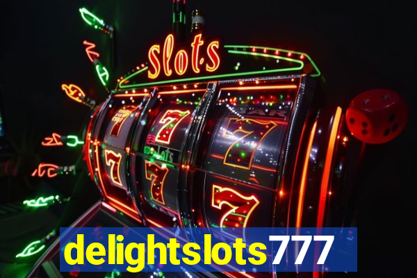 delightslots777