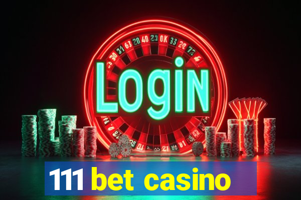 111 bet casino