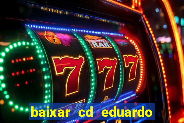 baixar cd eduardo costa 2023