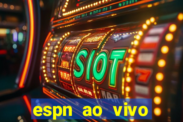 espn ao vivo online gratis