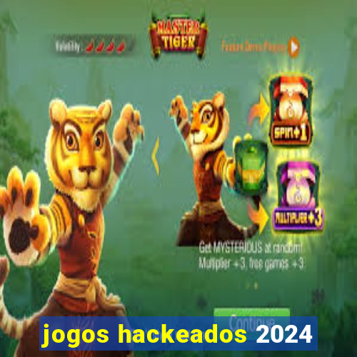 jogos hackeados 2024