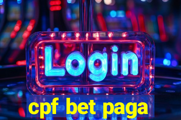 cpf bet paga