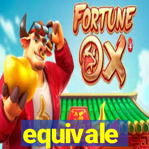 equivale