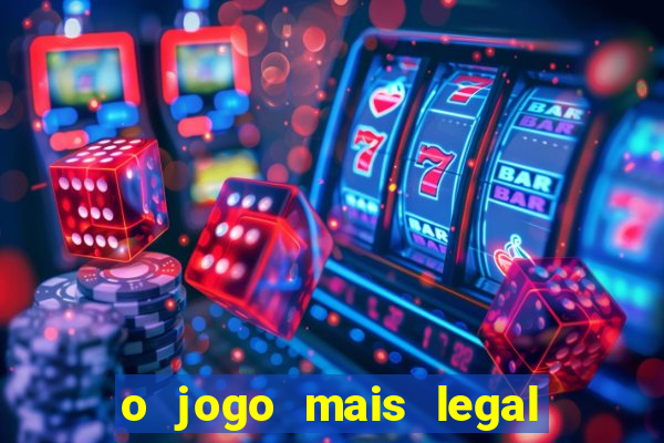 o jogo mais legal do mundo para celular