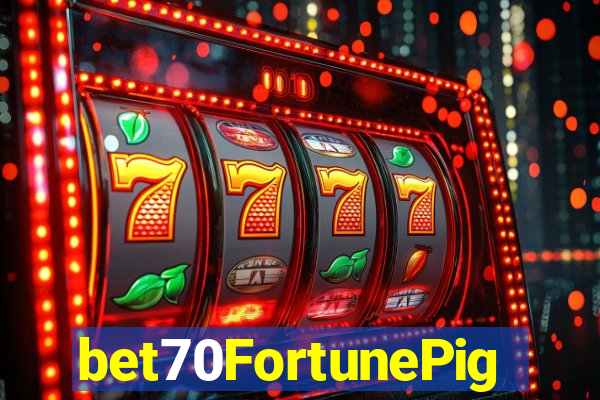 bet70FortunePig