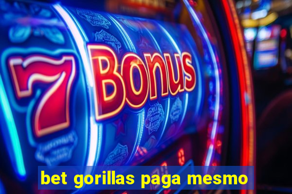 bet gorillas paga mesmo