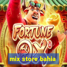 mix store bahia