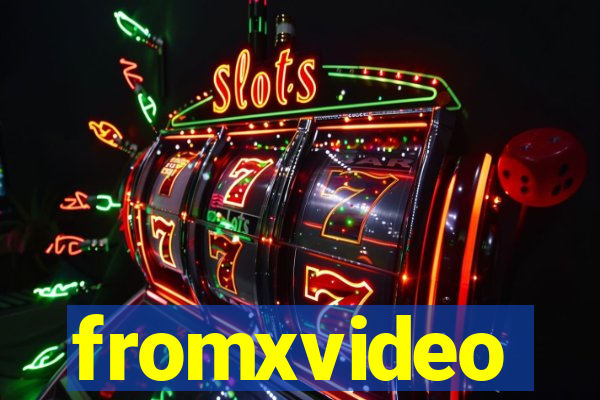 fromxvideo