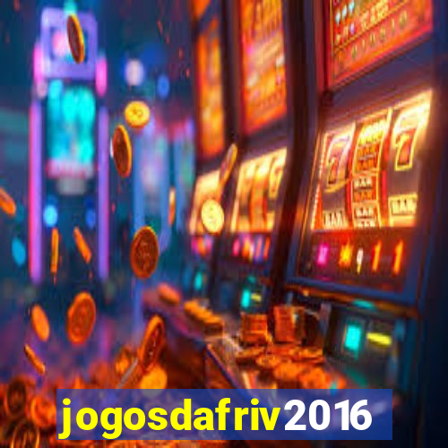 jogosdafriv2016