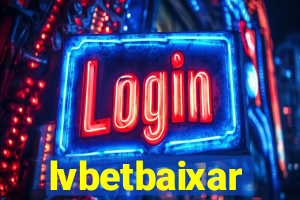 lvbetbaixar