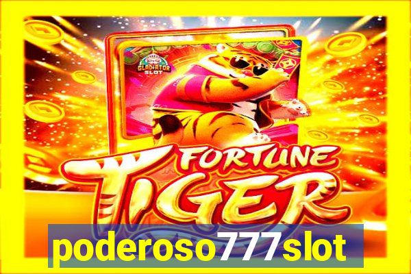 poderoso777slot