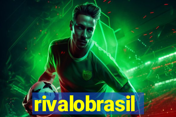 rivalobrasil