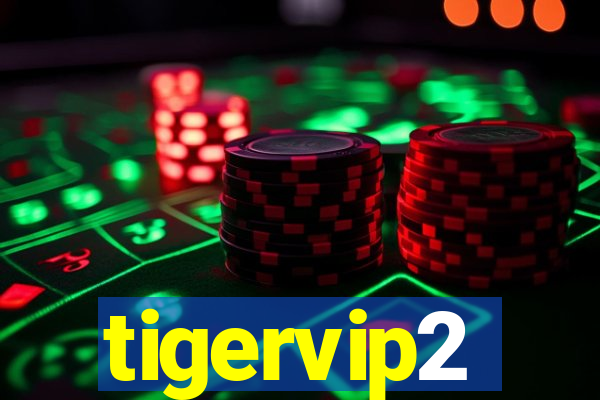 tigervip2