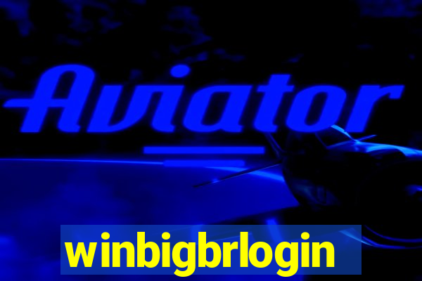 winbigbrlogin