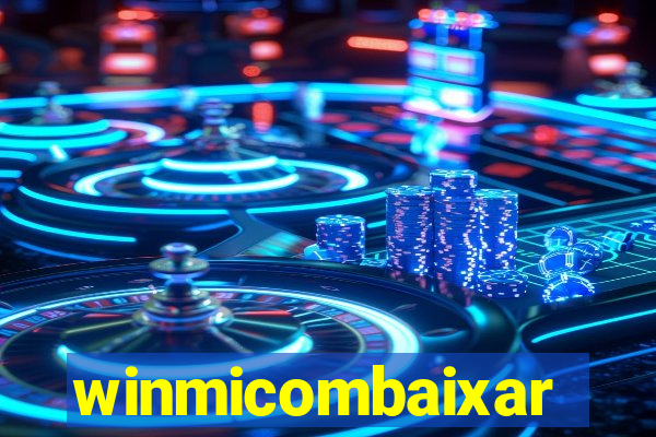 winmicombaixar