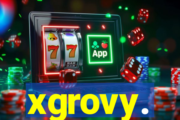 xgrovy.